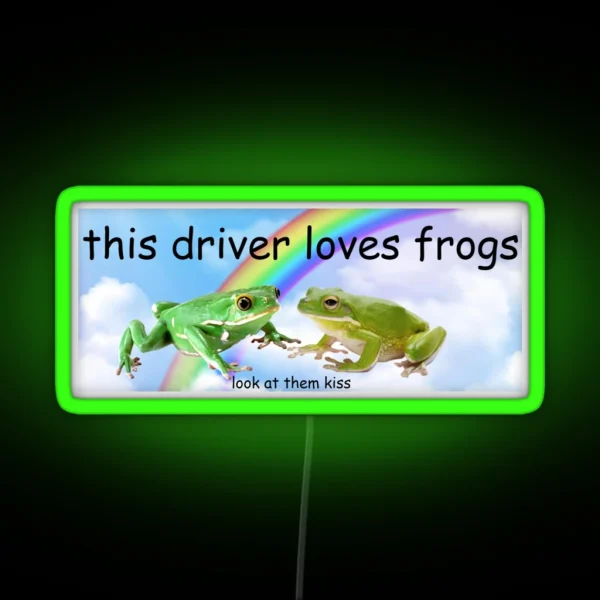 This Driver Loves Frogs Bumper Led RGB Neon Sign