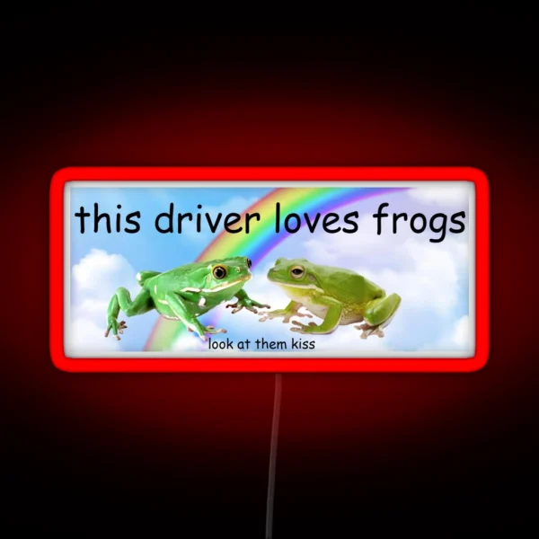 This Driver Loves Frogs Bumper Led RGB Neon Sign