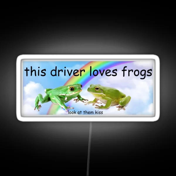 This Driver Loves Frogs Bumper Led RGB Neon Sign