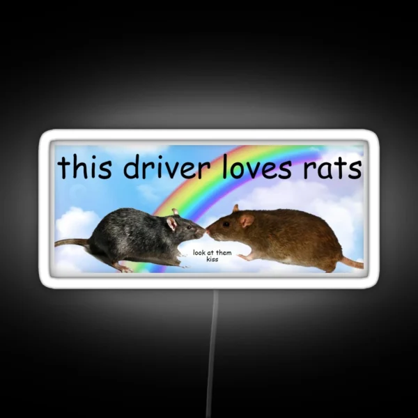 This Driver Loves Rats RGB Neon Sign