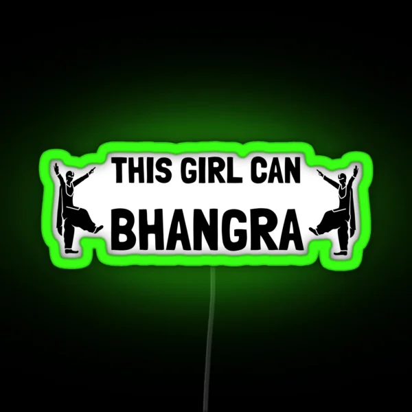 This Girl Can Bhangra Led RGB Neon Sign