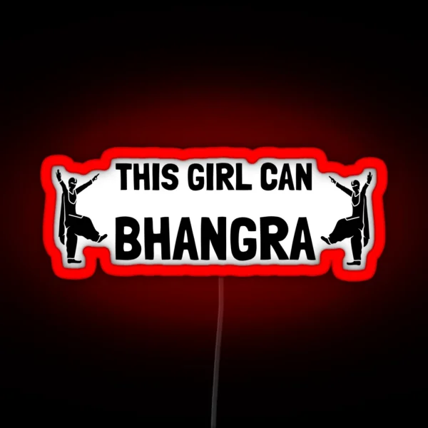 This Girl Can Bhangra Led RGB Neon Sign