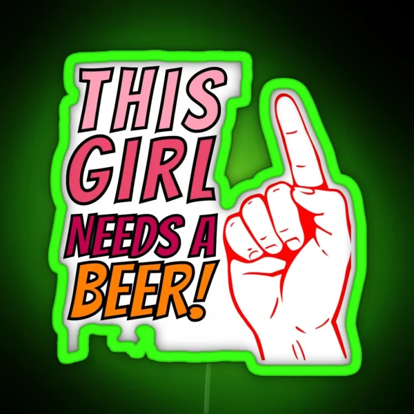 This Girl Needs A Beer On Tap Beerpong Beerbongs And RGB Neon Sign