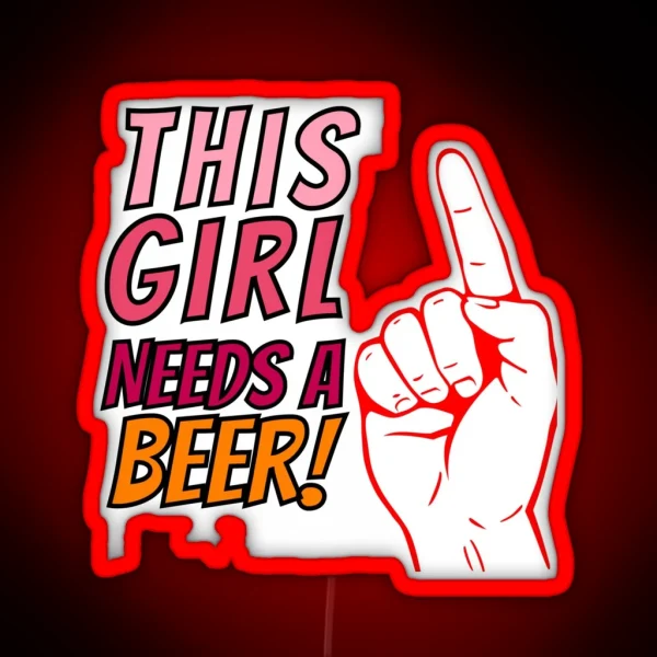 This Girl Needs A Beer On Tap Beerpong Beerbongs And RGB Neon Sign
