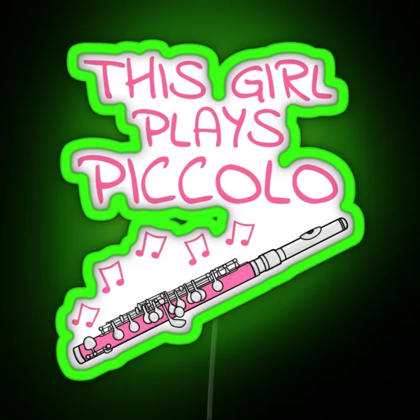 This Girl Plays Piccolo Female Piccoloist Woodwind RGB Neon Sign