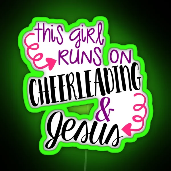 This Girl Runs On Cheerleading And Jesus RGB Neon Sign