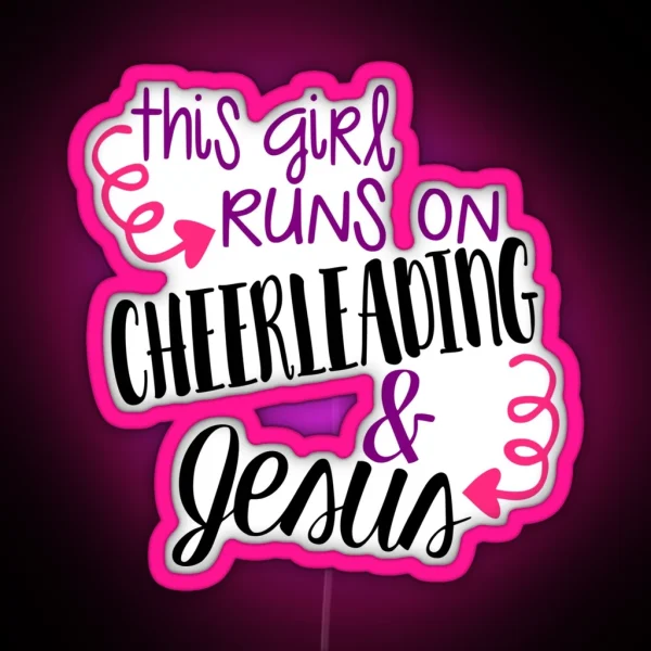 This Girl Runs On Cheerleading And Jesus RGB Neon Sign