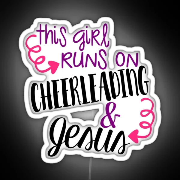 This Girl Runs On Cheerleading And Jesus RGB Neon Sign