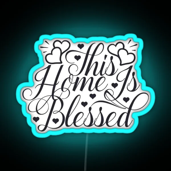 This Home Is Blessed RGB Neon Sign