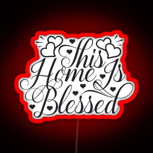 This Home Is Blessed RGB Neon Sign