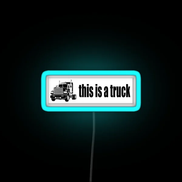This Is A Truck RGB Neon Sign