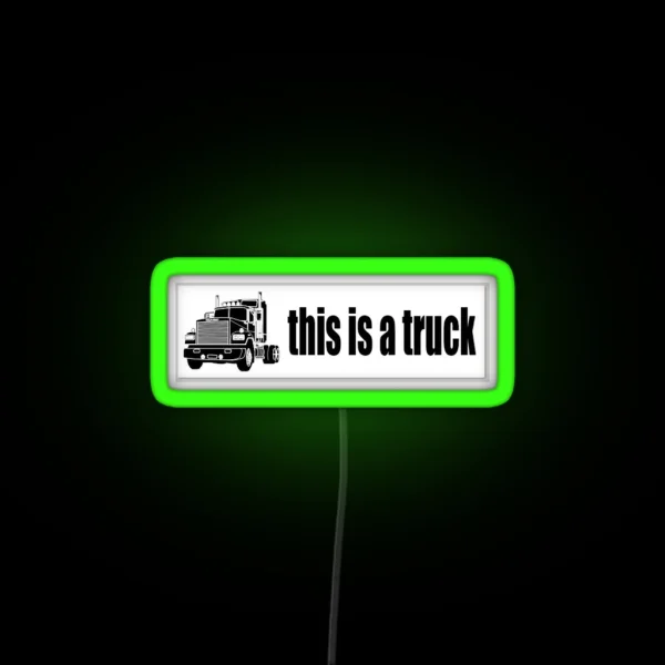 This Is A Truck RGB Neon Sign