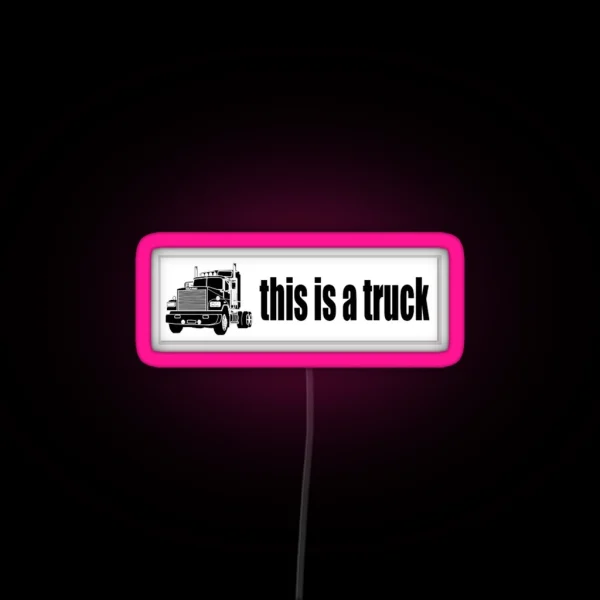 This Is A Truck RGB Neon Sign