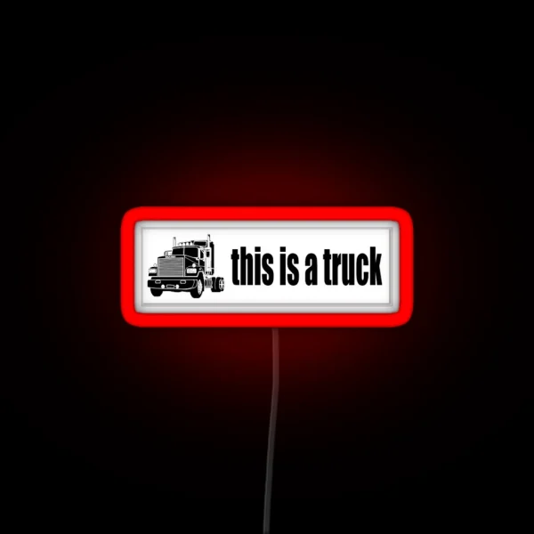 This Is A Truck RGB Neon Sign