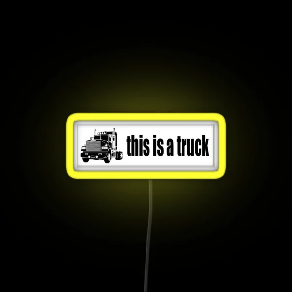 This Is A Truck RGB Neon Sign