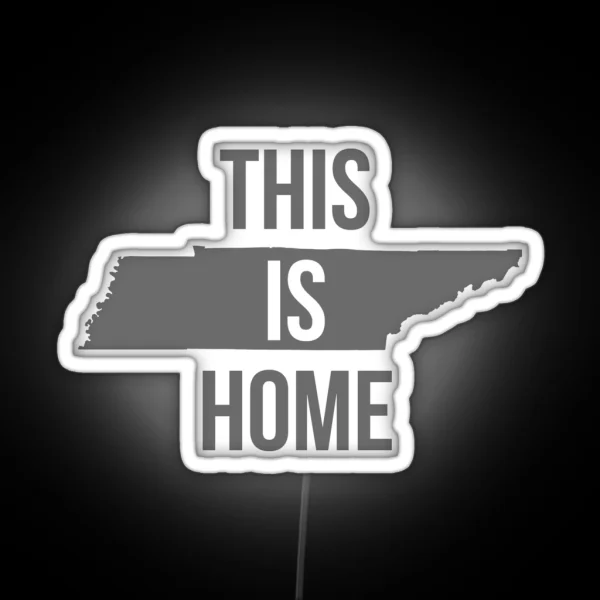 This Is Home Tennessee State Outline RGB Neon Sign