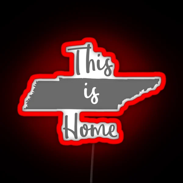 This Is Home Tennessee State Outline RGB Neon Sign