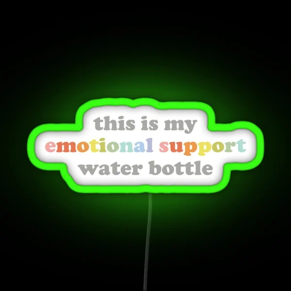 This Is My Emotional Support Water Bottle RGB Neon Sign