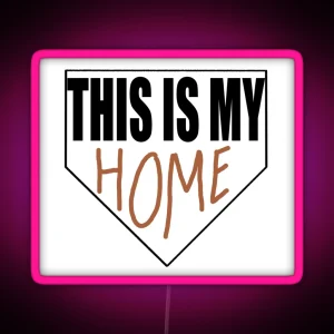 This Is My Home Plate RGB Neon Sign