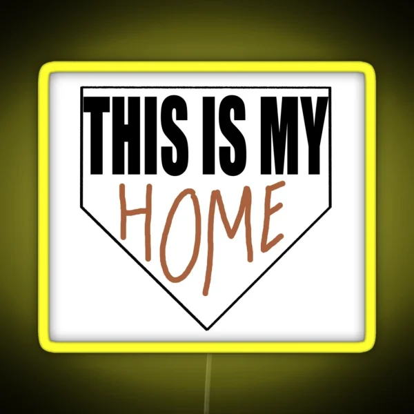 This Is My Home Plate RGB Neon Sign