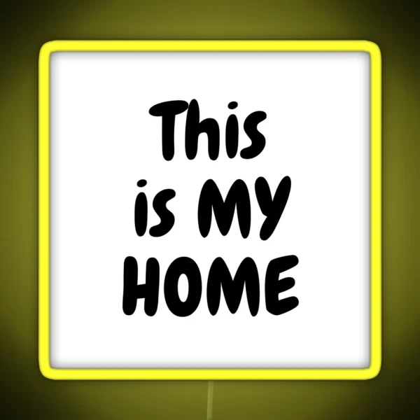 This Is My Home RGB Neon Sign