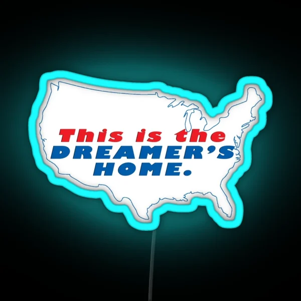 THIS IS THE DREAMERS HOME RGB Neon Sign