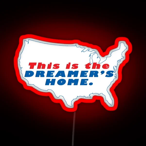 THIS IS THE DREAMERS HOME RGB Neon Sign