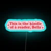 Brightly lit quote of Bella from Funny Books on a neon RGB sign