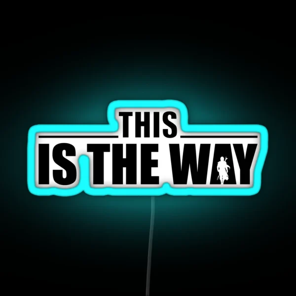 This Is The Way RGB Neon Sign