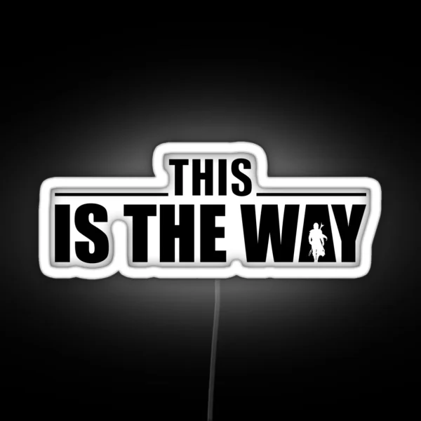 This Is The Way RGB Neon Sign