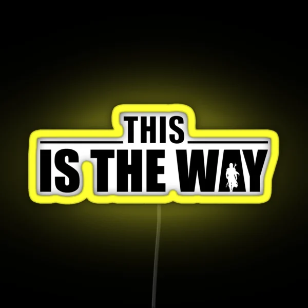 This Is The Way RGB Neon Sign