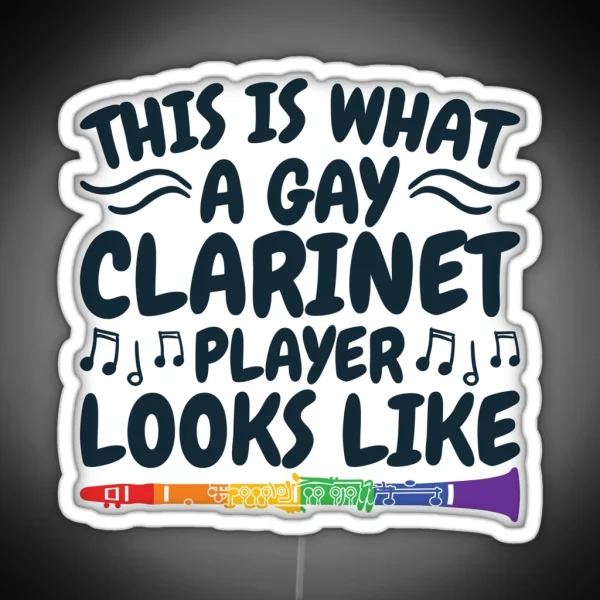 This Is What A Gay Clarinet Player Looks Like RGB Neon Sign