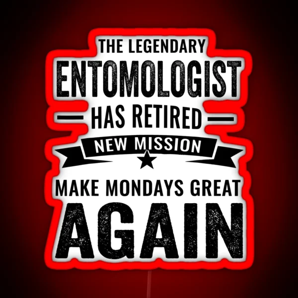 This Legendary Entomologist Has Retired Not My Problem RGB Neon Sign