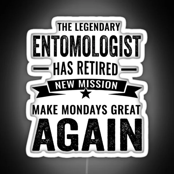 This Legendary Entomologist Has Retired Not My Problem RGB Neon Sign
