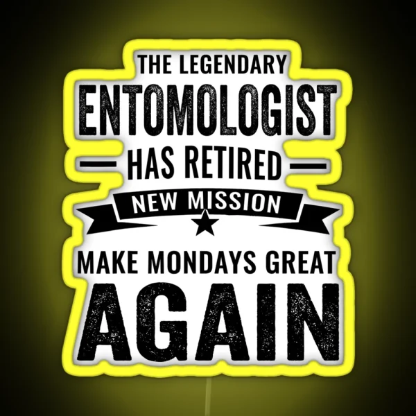 This Legendary Entomologist Has Retired Not My Problem RGB Neon Sign