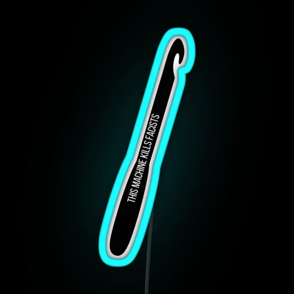 This Machine Kills Facists Crochet RGB Neon Sign