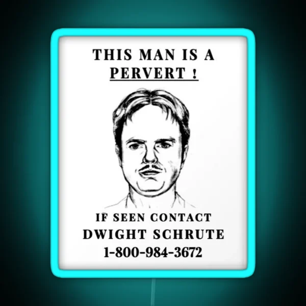 This Man Is A Pervert If Seen Contact Dwight Schrute RGB Neon Sign