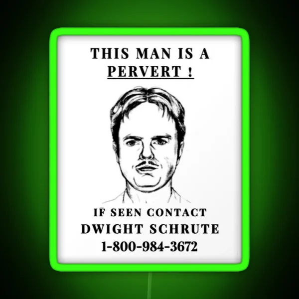 This Man Is A Pervert If Seen Contact Dwight Schrute RGB Neon Sign