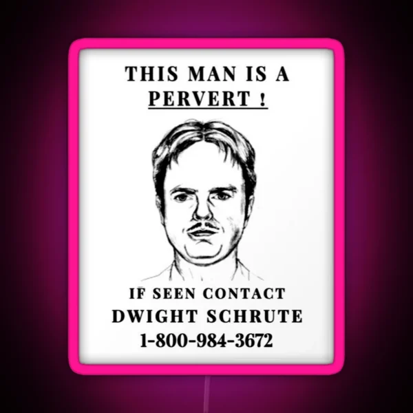 This Man Is A Pervert If Seen Contact Dwight Schrute RGB Neon Sign