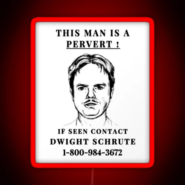 This Man Is A Pervert If Seen Contact Dwight Schrute RGB Neon Sign