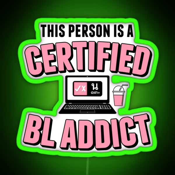 This Person Is A Certified BL Addict RGB Neon Sign