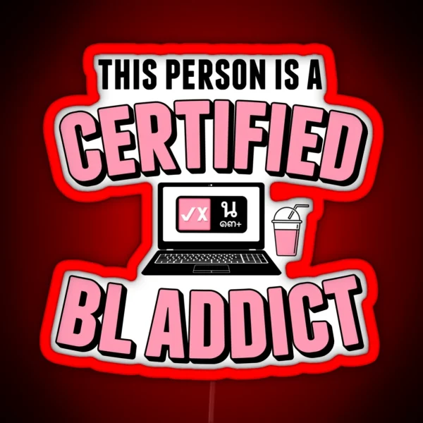 This Person Is A Certified BL Addict RGB Neon Sign