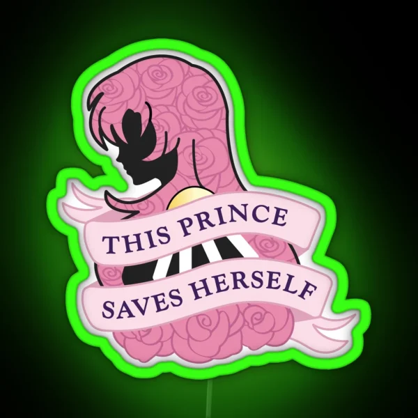 THIS PRINCE SAVES HERSELF RGB Neon Sign