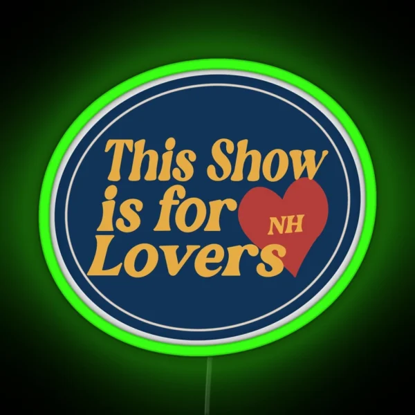 This Show Is For Lovers RGB Neon Sign