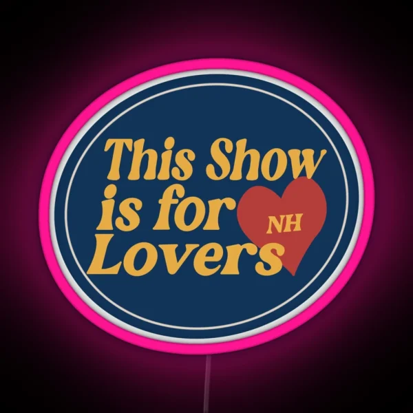 This Show Is For Lovers RGB Neon Sign