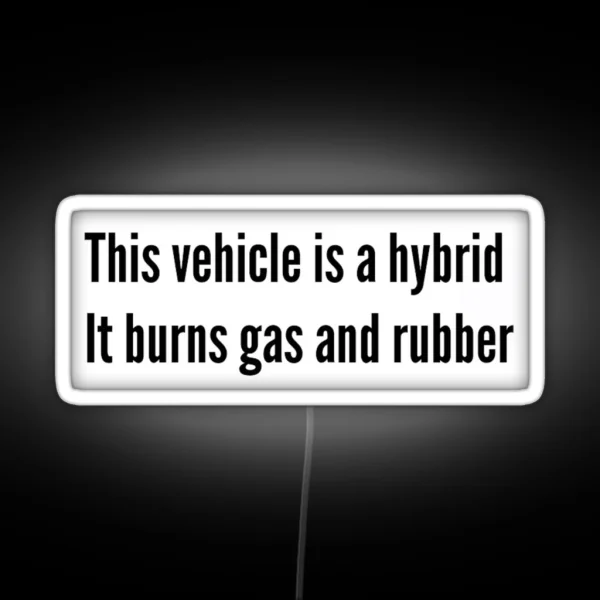 This Vehicle Burns Gas And Rubber RGB Neon Sign