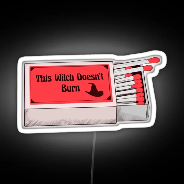 This Witch Doesn T Burn Matchbox RGB Neon Sign