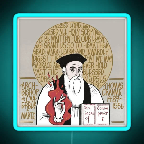 Thomas Cranmer 1489 1556 Archbishop Of Canterbury And RGB Neon Sign