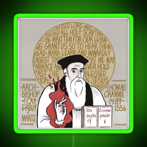 Thomas Cranmer 1489 1556 Archbishop Of Canterbury And RGB Neon Sign