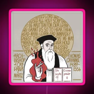 Thomas Cranmer 1489 1556 Archbishop Of Canterbury And Martyr RGB Neon Sign